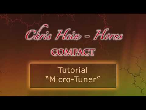 Chris Hein Horns Compact - Tutorial - Micro Tuner | Best