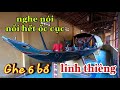 Nghe nổi hết ốc cục "ghe 6 bổ linh thiêng" của Đức Cố Quản Trần Văn Thành