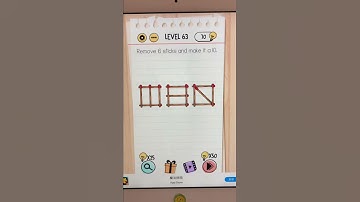 Brain Test Level 63 Remove 6 sticks and make it a 10