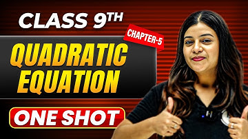 QUADRATIC EQUATION in One Shot | Class 9 Maths | ICSE Board