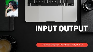 Arsitektur Komputer - Input Output [#5]