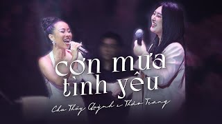 Cơn Mưa Tình Yêu - Chu Thúy Quỳnh x Thảo Trang | Live at phòng trà Bến Thành