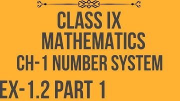 Class 9th, Ex-1.2( number system) CBSE NCERT || class 9th Maths NCERT ch 1 Ex-1.2|| Hints & solution