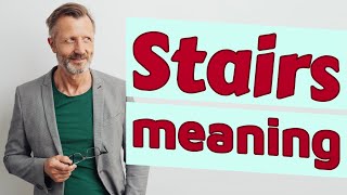 Stairs | Meaning of stairs 📖 📖 📖 📖 📖 📖