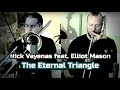 Nick Vayenas feat. Elliot Mason - 'The Eternal Triangle'