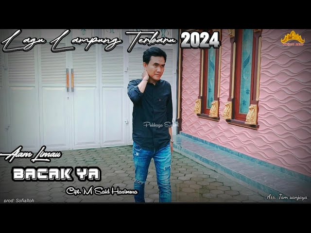 Lagu Lampung Terbaru 2024 BACAK YA cipt. M said Hasimura voc. Alam Limau Arr. Tam sanjaya. class=