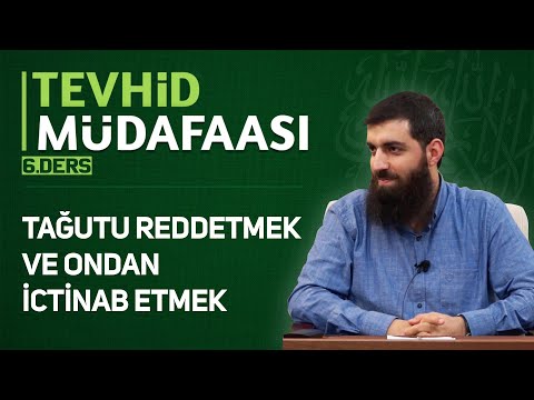 Tağutu Reddetmek ve Ondan İctinab Etmek | Tevhid Müdafaası 6 | Halis Bayancuk Hoca