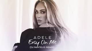 Adele - Easy On Me (DJ Pantelis Remix)