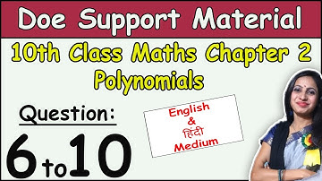 Class 10 Maths Chapter 2 Polynomials DOE Support Material Solution Question 6 to 10 | 2020-2021