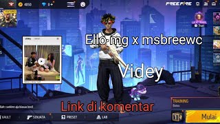 LINK ELLO MG X MSBREEWC || VIDEY || LINK DI KOMEN ||
