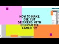 How to Make Die Cut Stickers with Silhouette Cameo - Cameo 4 Tutorial