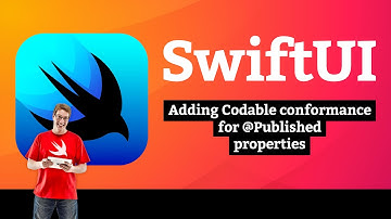 iOS 15: Adding Codable conformance for @Published properties – Cupcake Corner SwiftUI Tutorial 1/9