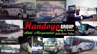 [ Sejarah Bus Legendaris ] HANDOYO Group | Abdi Masyarakat , Safety & Service dulu baru Fulus !