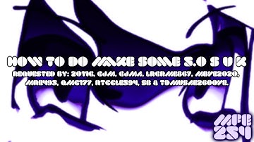 {REQUESTED} How To Do Make Some 5.0 ＳＵＫ
