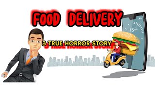 🍕😱 3 TRUE FOOD DELIVERY HORROR STORIES