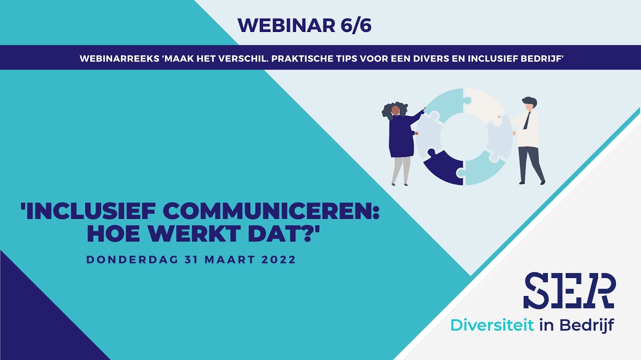 Terugkijken: Webinar 'Inclusief Communiceren: Hoe Werkt Dat?' | Ser  Diversiteit In Bedrijf