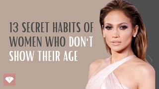 13 Secret Habits That Make Elite Women Look Eternally Young