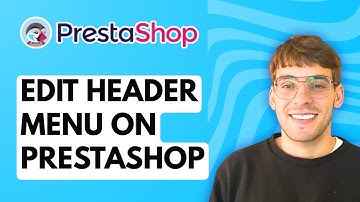 How To Edit the Header Menu on Prestashop [2025 Guide]
