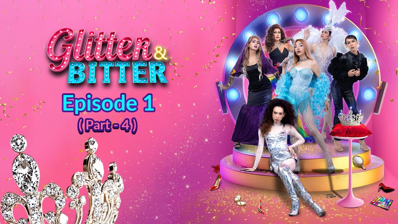 𝐆𝐥𝐢𝐭𝐭𝐞𝐫 𝐀𝐧𝐝 𝐁𝐢𝐭𝐭𝐞𝐫 အပိုင်း (1-4)