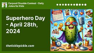 Superhero Day - April 28th, 2024 | Carpool Chuckle Contest - Daily Jokes for Kids