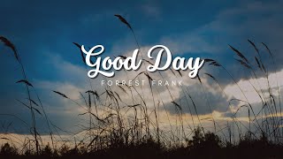 Good Day - Forrest Frank (TRADUÇÃO)