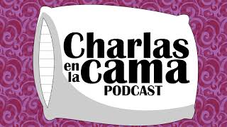 Charlas en la cama. episodio-1