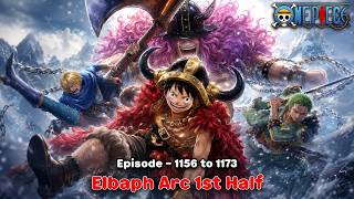 One Piece: Elbaph Arc 1st Half (Episode - 1156 to 1173) | SMART Recaps