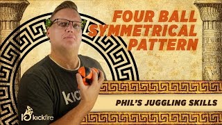 How to Juggle Four Balls | Four Ball Symmetrical Pattern | Phil’s Juggling Skills | KickFire Hydras