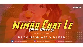 Nimbu Chat Le | UT RYTHAM MIX | Dj Avinash Ars 2022 | 36Garh UT Track