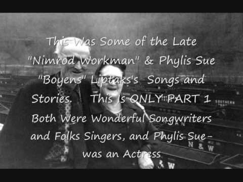 Nimrod Workman & Phylis Sue Boyens Story and Songs...
