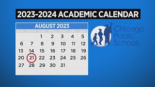 Chicago Public Schools releases proposed 2023-24 academic calendar