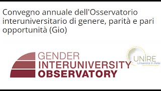 Convegno annuale dell'Osservatorio interuniversitario di genere, parità e pari opportunità (Gio)