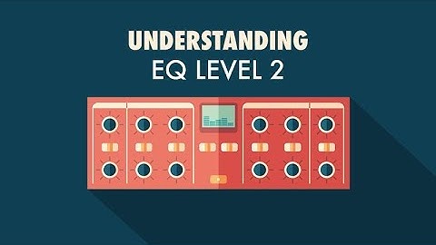 Understanding EQ Level 2 with Protoculture - Introduction