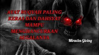 AYAT RUQYAH PALING KERAS DAN DAHSYAT. MAMPU MENGHANCURKAN SEMUA PENYAKIT SAMPAI KE AKAR - AKARNYA.