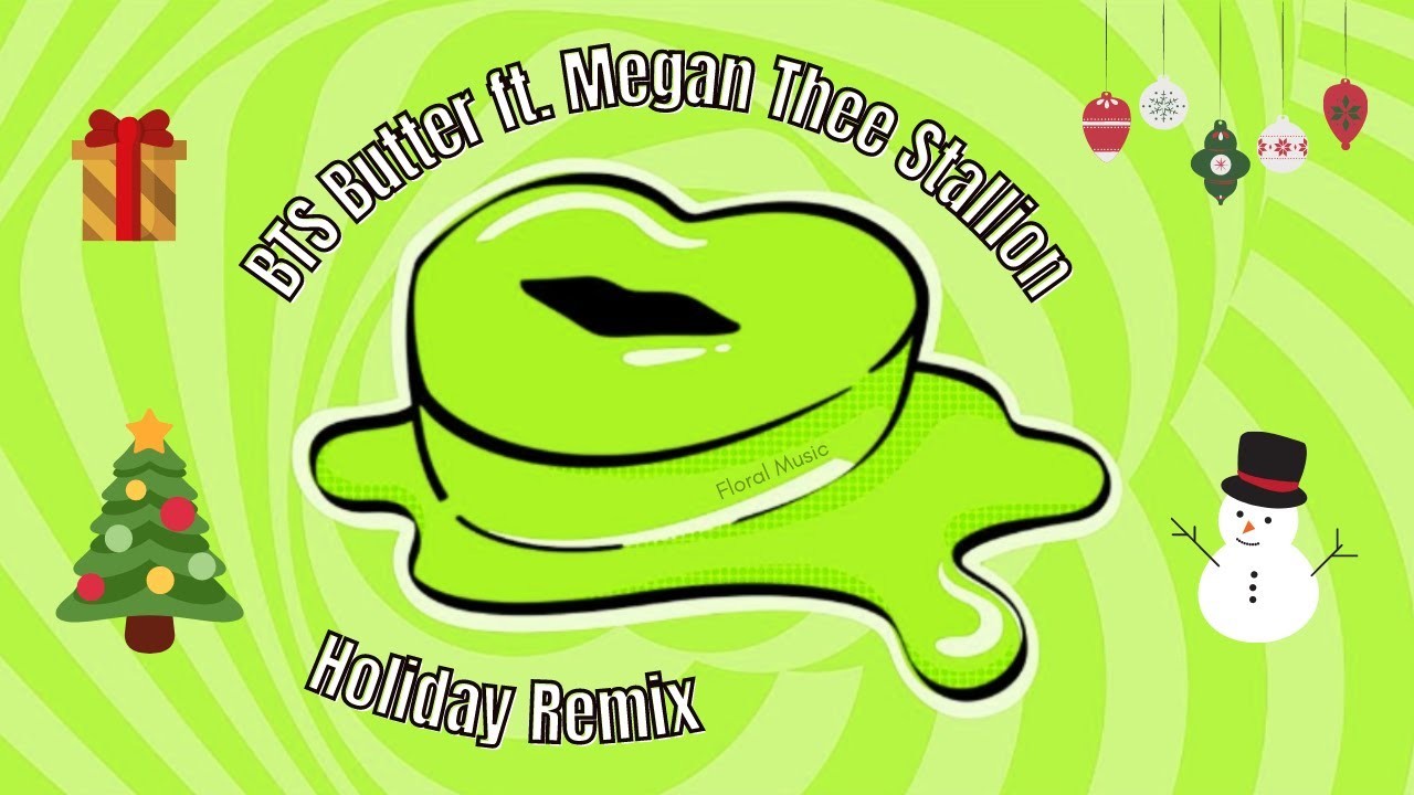 BTS Butter ft. Megan Thee Stallion (Holiday Remix) Floral Music
