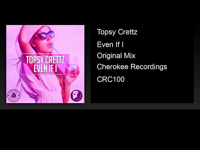 Topsy Crettz - Even If I