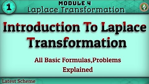 1.Introduction To Laplace Transformation,Basic Formulas,Problems Explained Module 4 3rd Sem ECE VTU