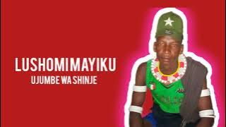 LUSHOMI MAYIKU SAI UJUMBE WA SHINJE 0694663361  MBASH A STUDIO 2025