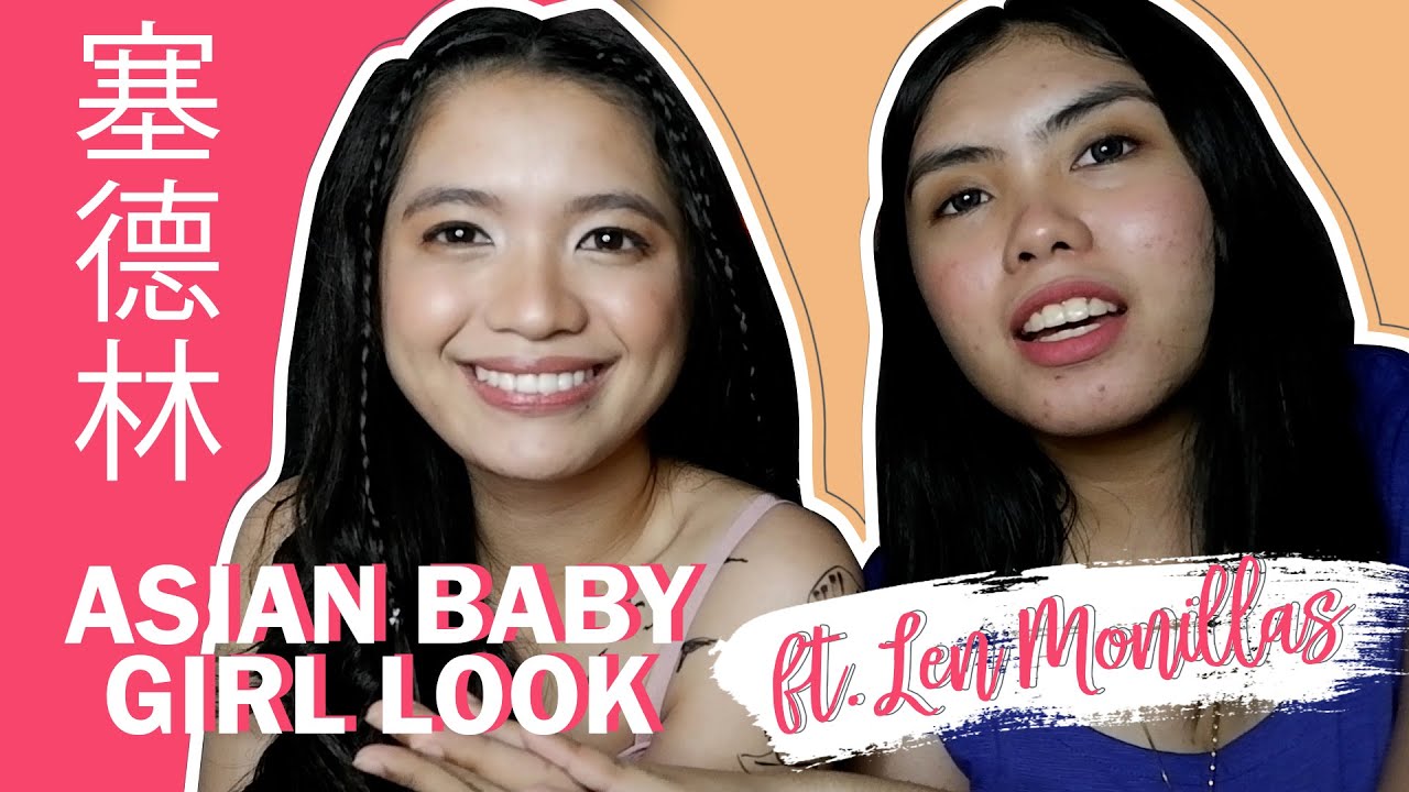  ASIAN  BABY  GIRL  LOOK TUTORIAL  FT LEN MONILLAS FABB 