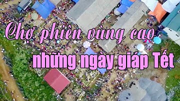 ĐIỆN BIÊN - Chợ phiên vùng cao những ngày giáp Tết | Sắc màu văn hoá Tây Bắc