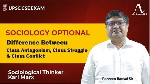 Sociology  Thinkers | Class Struggle | Sociology Optional | UPSC CSE 2023 | Parveen Bansal Sir