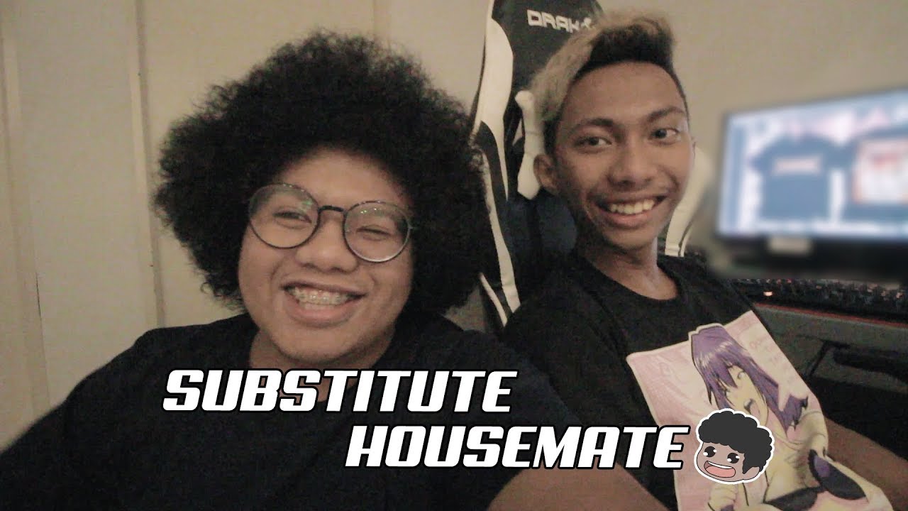 SUBSTITUTE HOUSEMATE - YouTube