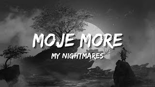 MOJE MORE (My nightmares LYRICS) [TEYA DORA] Resimi