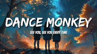 Tones and I - Dance Monkey (Letras/Lyrics)