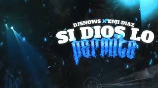 Si Dios Lo Permite (PERREO) - Emi Diaz x DJSnows