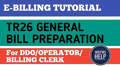 E-Billing Tutorial for WB GOVT, General TR 26 bill preparation