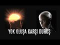 Yok Oluşa Karşı Duruş