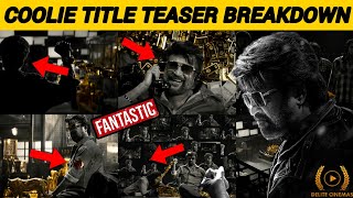 "COOLIE"🔥Thalaivar171 Teaser Breakdown💥 l Superstar Rajinikanth ⭐ l By Delite Cinemas 💫