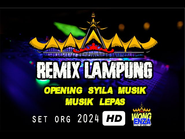 REMIX LAMPUNG - OPENING SYILA MUSIK 2024 - SET ORG 2024 class=