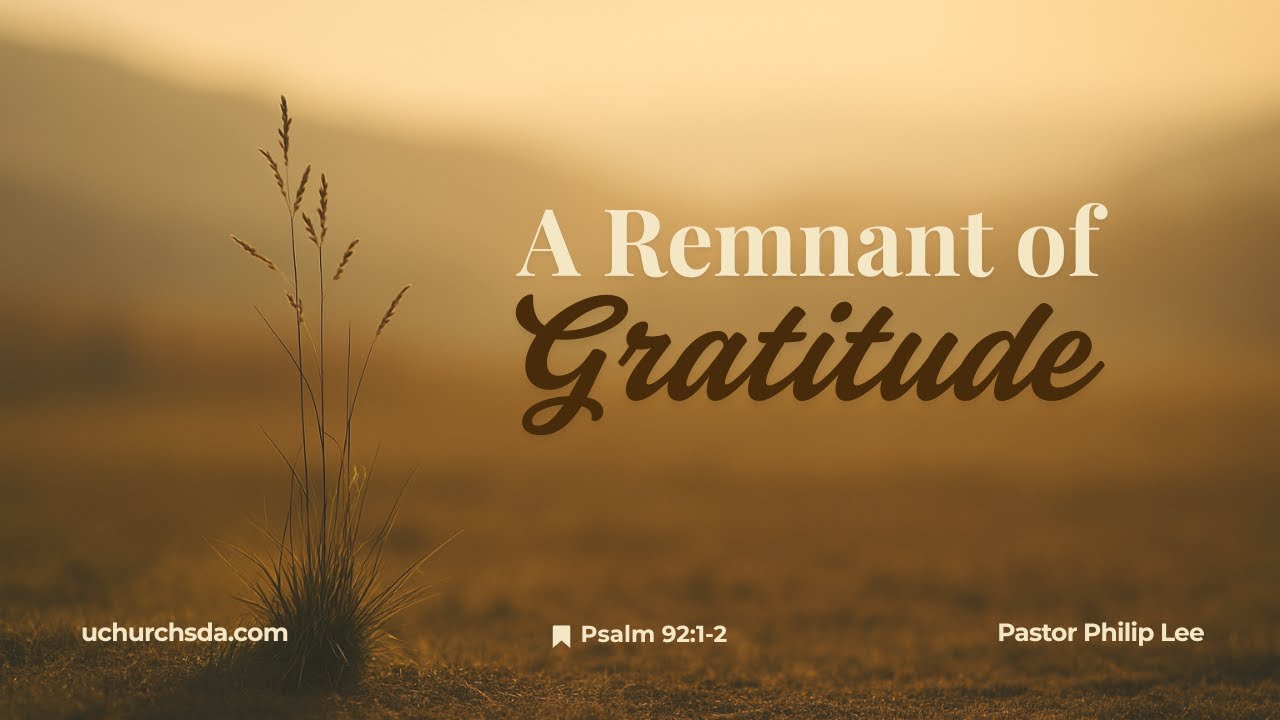 "A Remnant of Gratitude" — Pastor Philip Lee
